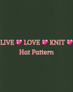 LIVE LOVE KNIT Hat Pattern